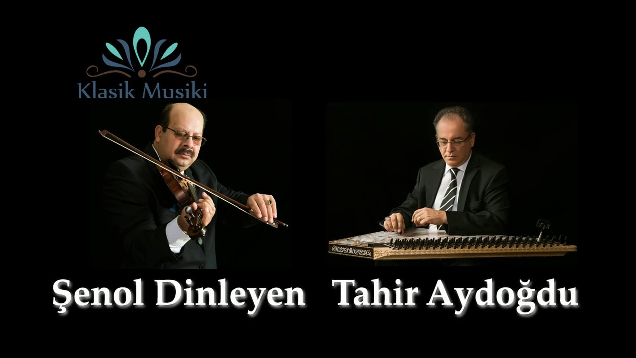 Şenol Dinleyen & Tahir Aydoğdu Sultaniyegah Taksim