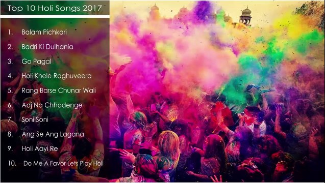 Top Holi Songs 2017 Latest & Best Party Songs Jukebox Holi Party Songs 2017