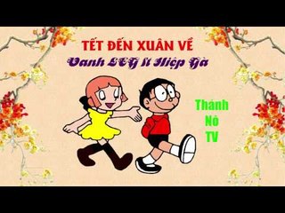 Tết đến xuân về - Nhạc xuân hay nhất 2017 | Nhạc chế Doremon