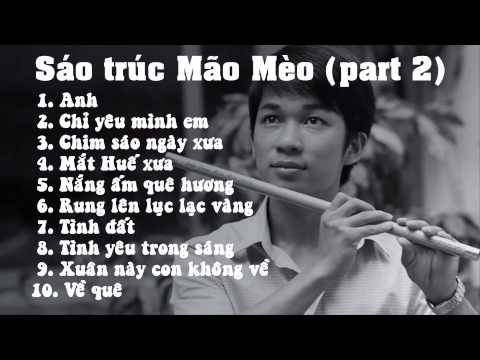 Những bài sáo trúc hay nhất của NS Mão Mèo (p2)