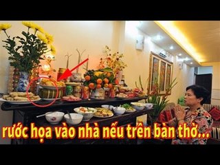 Những điều kiêng kỵ trên bàn thờ nếu muốn rước họa vào nhà