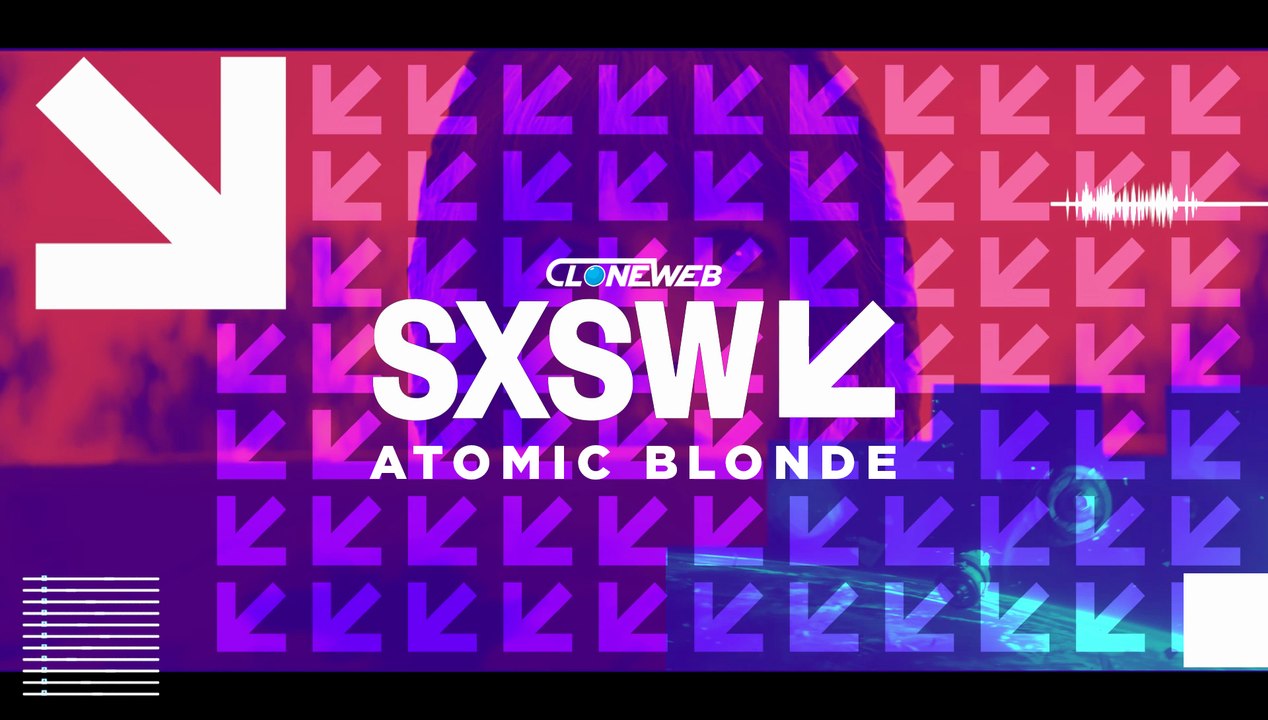 SXSW #3 : Atomic Blonde