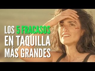 Los 5 fracasos en taquilla más grandes