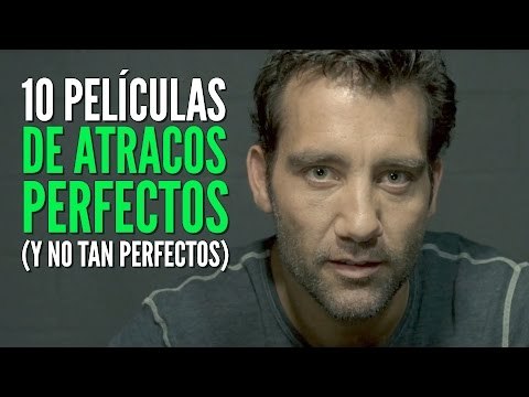 10 Películas de atracos perfectos (y no tan perfectos)