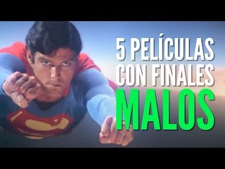 5 Películas con finales MALOS