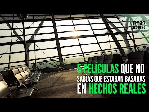 5 Películas que no sabías que estaban basadas en hechos reales