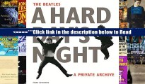 Read The Beatles A Hard Day s Night: A Private Archive PDF Popular Collection