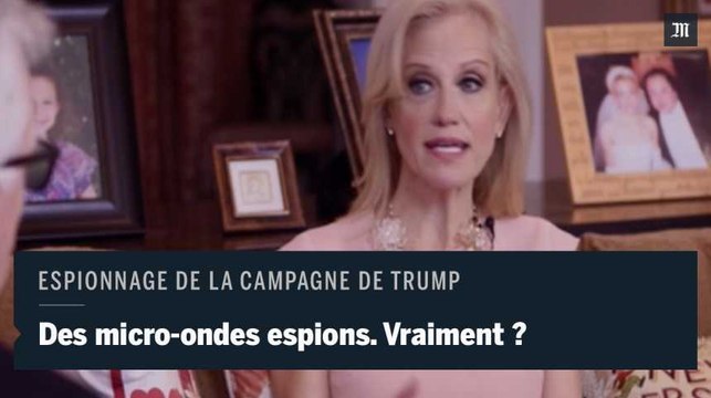 Micro-ondes espions et inspecteur Gadget : les propos confus de Kellyanne Conway sur l’espionnage de la campagne Trump