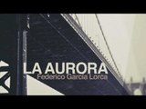 La Aurora - Federico García Lorca