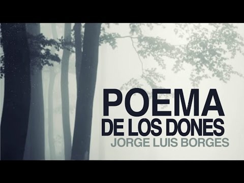 Poema de los dones - Jorge Luis Borges