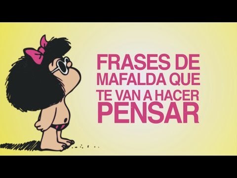 Frases de Mafalda que te van a hacer pensar
