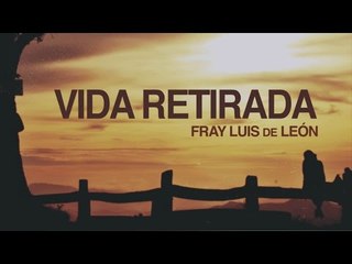 Vida Retirada - Fray Luis de León