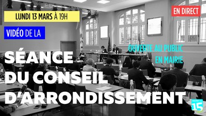 Conseil d'Arrondissement du 15 eme Arrondissement du Lundi 13 Mars 2017