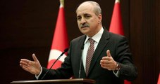 Numan Kurtulmuş: Hollanda'ya Ekonomik Yaptırımlar da Gelebilir