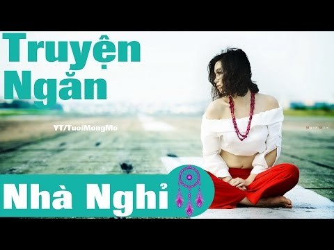 Truyện ngắn audio - Nhà Nghỉ, audio truyen, chuyen dem khuya, chuyện đêm khuya, chuyen hay