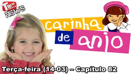 Carinha de Anjo - Resumo - Terça-feira (14-03) – Capítulo 82