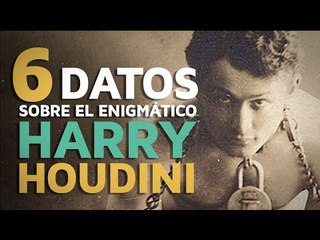 6 Datos sobre el enigmático Harry Houdini