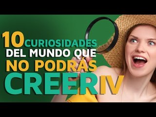 10 Curiosidades del mundo que no podrás creer (4)