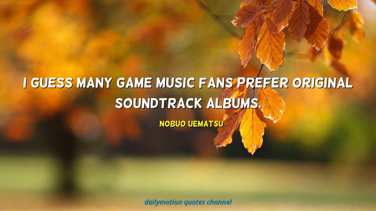 Nobuo Uematsu Quotes #2