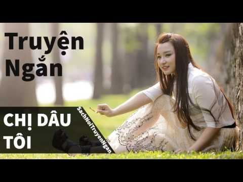 Truyện ngắn ngôn tình - Chị Dâu Tôi | Truyện ngắn audio hay, truyện ngắn tình yêu hay nhất