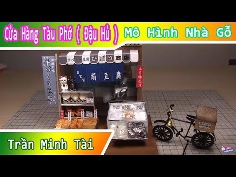 Mô hình cửa hàng tàu phớ ( đậu hủ ) kiểu nhật | Mô Hình Nhà Gỗ DIY