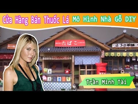 Mô hình cửa hàng bán thuốc lá của nhật bản | Mô Hình Nhà Gỗ DIY