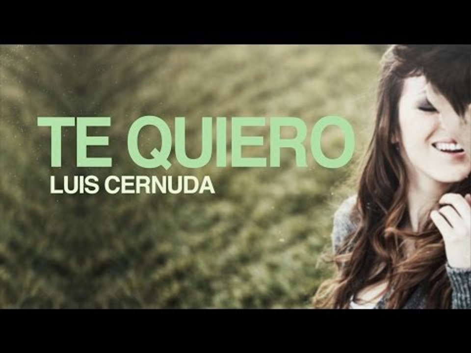 Te quiero - Luis Cernuda