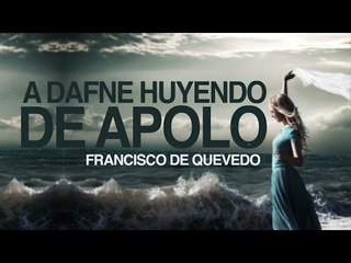 A Dafne huyendo de Apolo - Fracisco de Quevedo