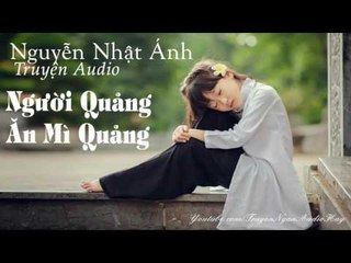 Blog truyện ngắn audio Nguyễn Nhật Ánh || NGƯỜI QUẢNG ĂN MÌ QUẢNG || blog radio truyện audio
