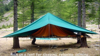 Rain on a tent for sleeping, relaxing, calming, meditation