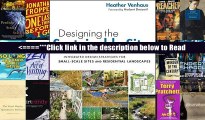 Read Designing the Sustainable Site: Integrated Design Strategies for Small Scale Sites and