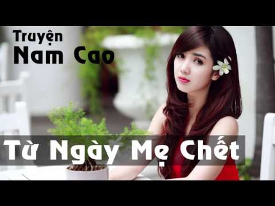 Truyện: TỪ NGÀY MẸ CHẾT | Truyện ngắn audio Nam Cao | Truyen ngan audio den khuya