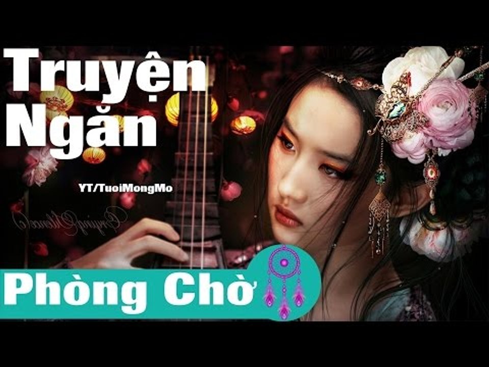 Truyện ngắn audio  -Phòng Chờ, những truyện ngôn tình hay, sach audio, tieu thuyet ngon tinh