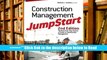 Read Construction Management JumpStart: The Best First Step Toward a Career in Construction