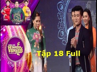 Đường đến danh ca vọng cổ  tập 18 : Cái kết bất ngờ sau phần loại thí sinh