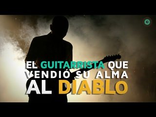 El guitarrista que vendió su alma al diablo