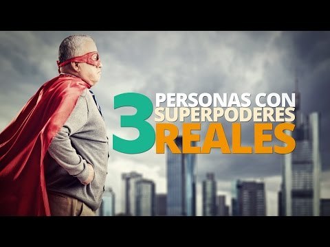3 Personas con superpoderes REALES
