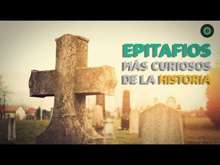 Los epitafios más curiosos y divertidos de la historia