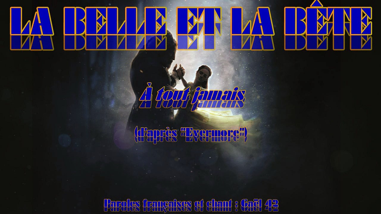 [La belle et la bête] Evermore (VF alternative amateure)