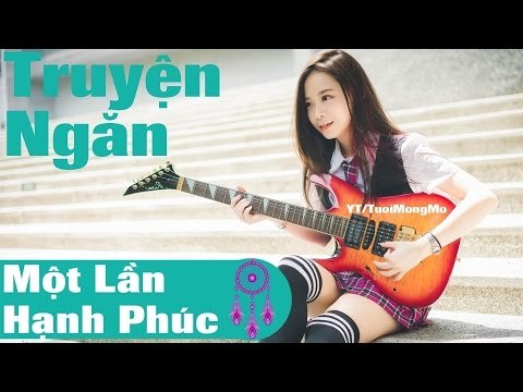 Truyện ngắn audio - Một Lần Hạnh Phúc - Nguyễn Ngọc Ngạn,ngôn tình, ngon tinh hay