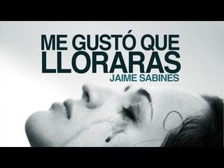 Me gustó que me lloraras - Jaime Sabines (Audio Poema)