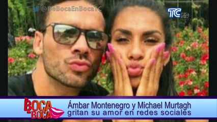 Ámbar Montenegro y Michael Murtagh gritan su amor en redes sociales