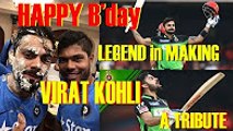 Virat Kohli Legend in Making-A Tribute to Run Machine Happy B day
