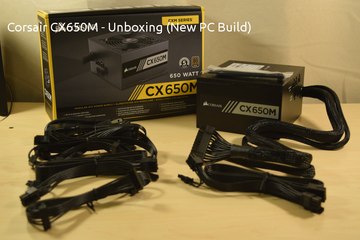 Corsair CX650M Unboxing - New PC Build