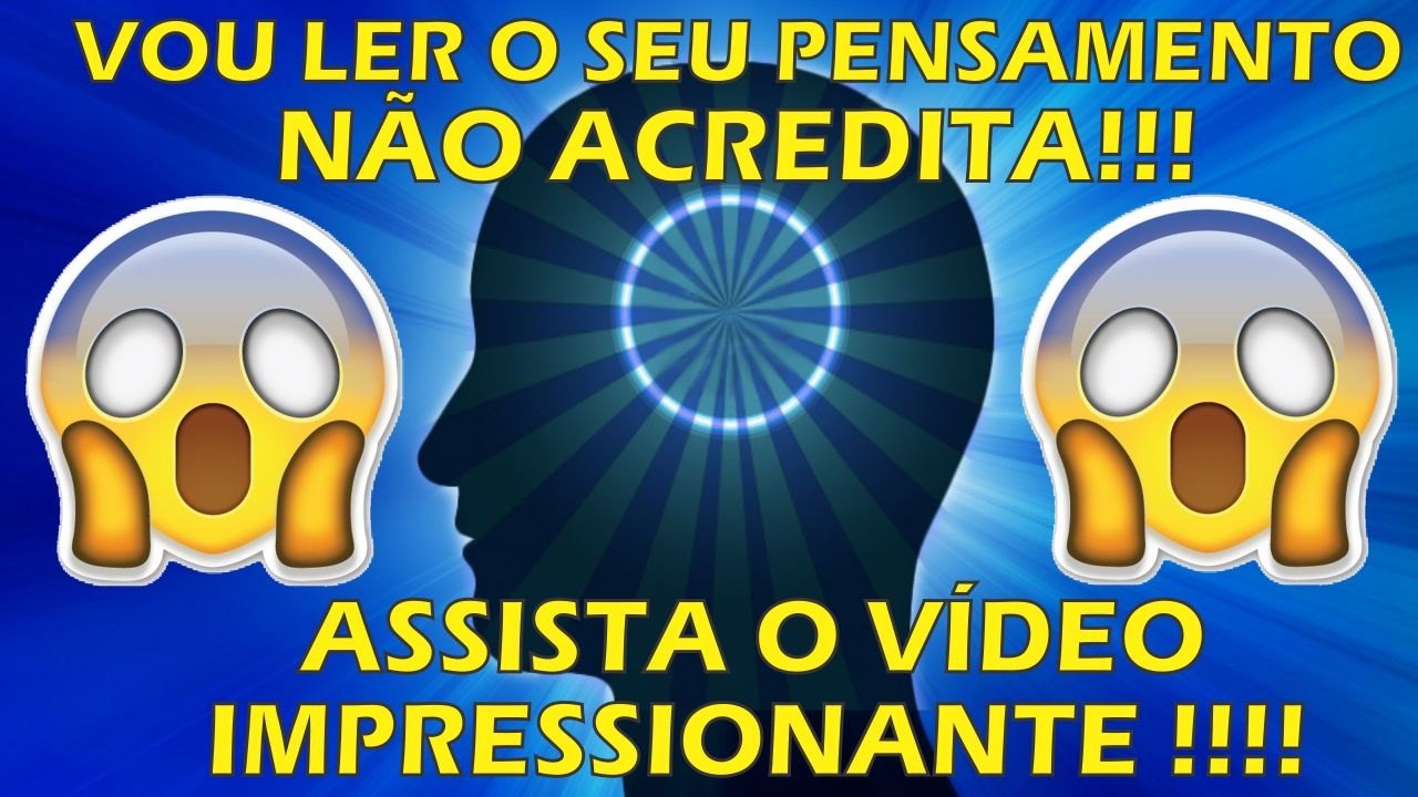Vou Ler o Seu Pensamento - Impressionante