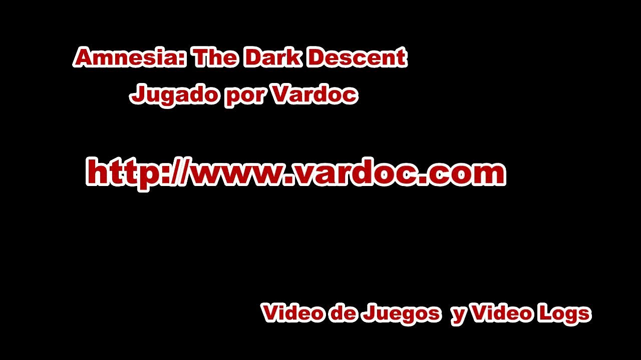 Amnesia: The Dark Descent en Español por Vardoc ( Clip )