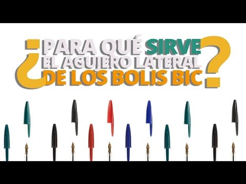 ¿Para qué sirve el agujero lateral de los bolis BIC?