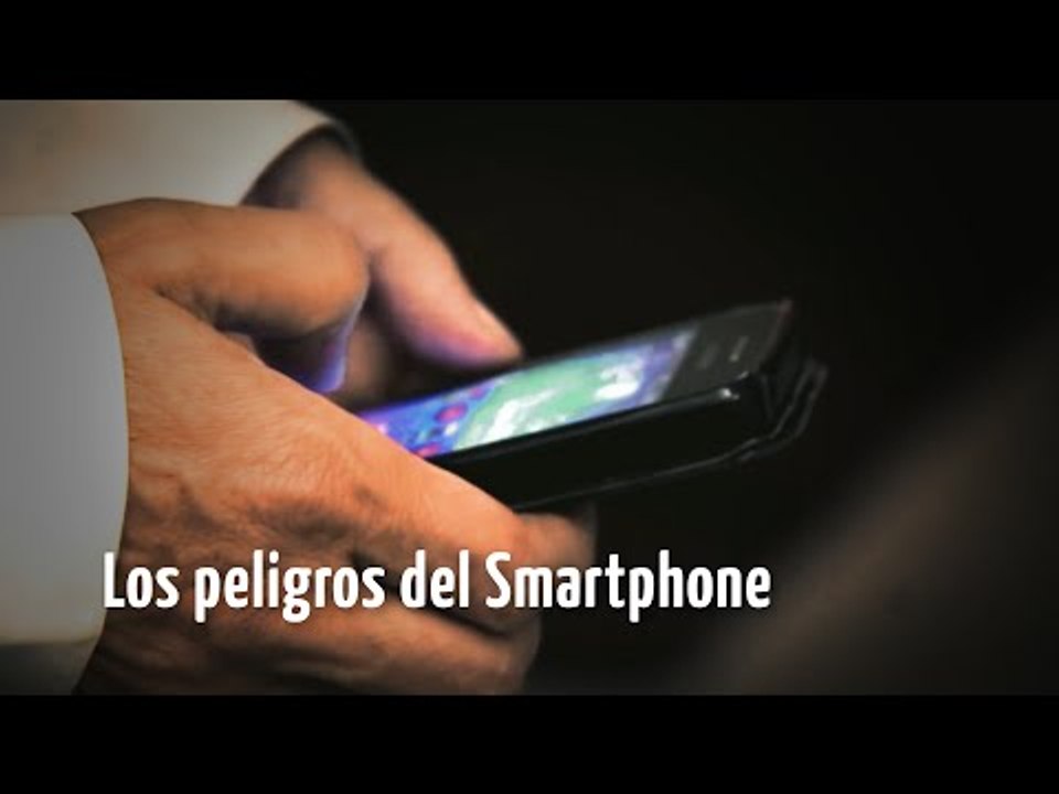 Los PELIGROS del SMARTPHONE