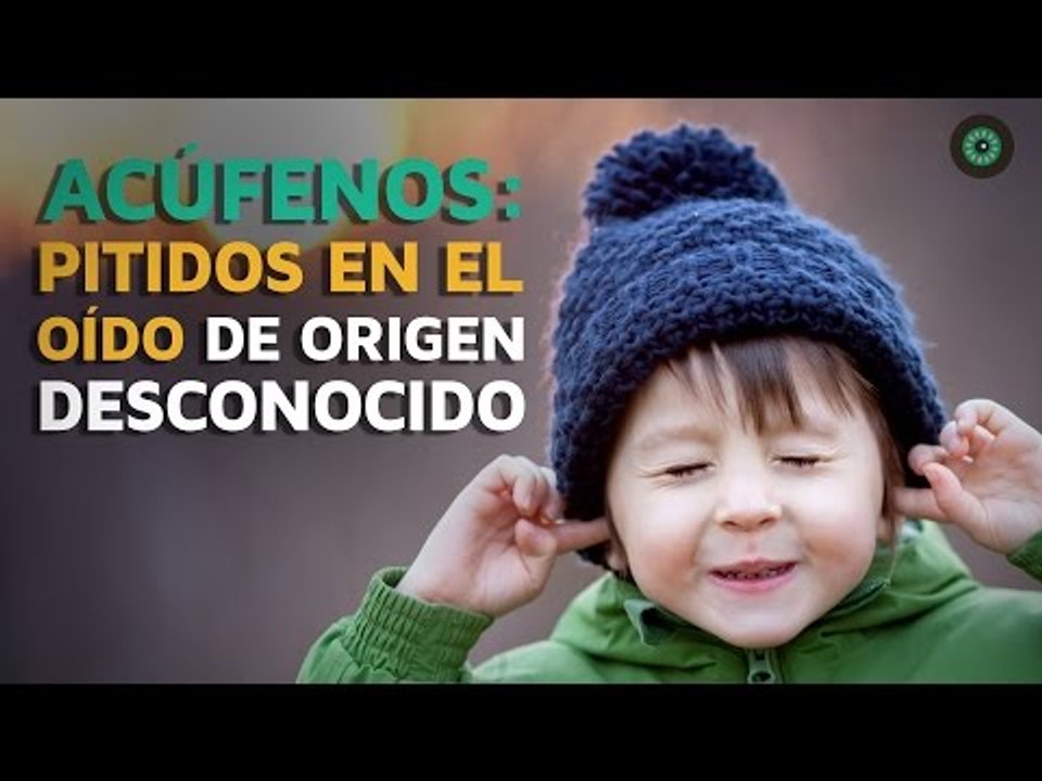 Acúfenos: pitidos en el oído de origen desconocido