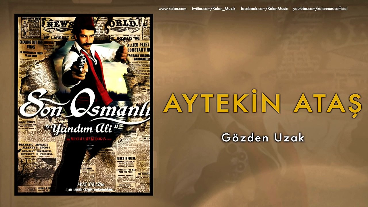 Aytekin Ataş - Gözden Uzak [ Son Osmanlı "Yandım Ali" © 2007 Kalan Müzik ]